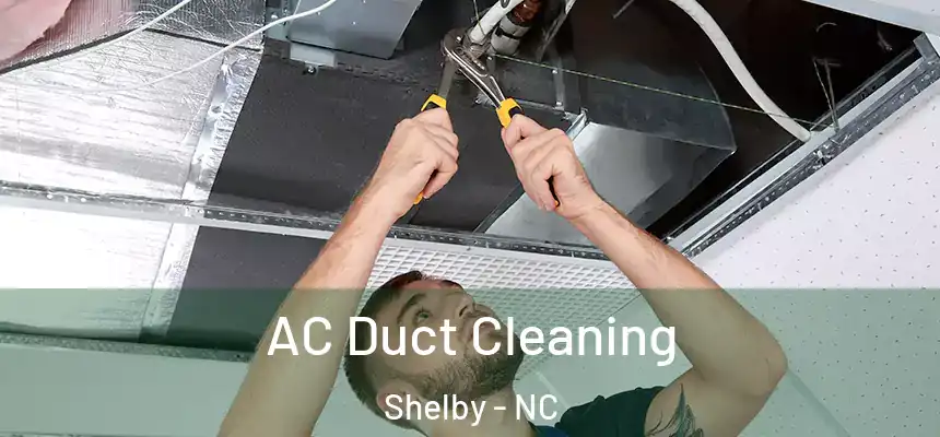 AC Duct Cleaning Shelby - NC