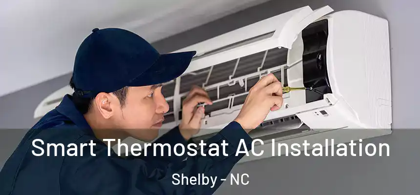  Smart Thermostat AC Installation Shelby - NC